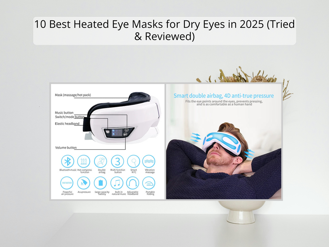 10 Best Heated Eye Masks for Dry Eyes in 2025 (Tried & Reviewed)