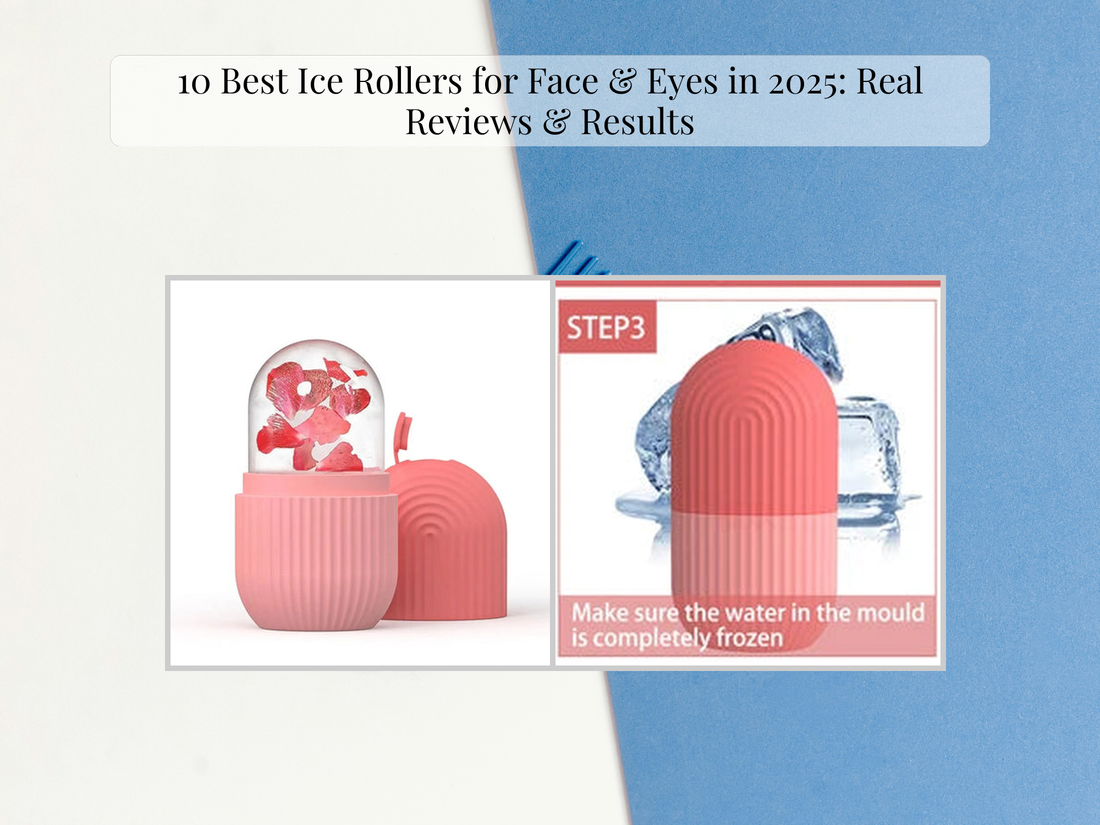 10 Best Ice Rollers for Face & Eyes in 2025: Real Reviews & Results
