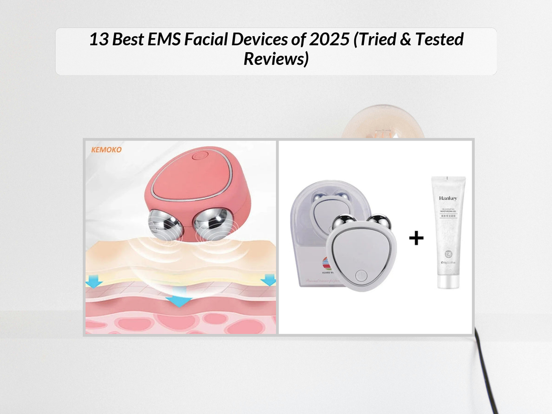 13 Best EMS Facial Devices of 2025 (Tried & Tested Reviews)
