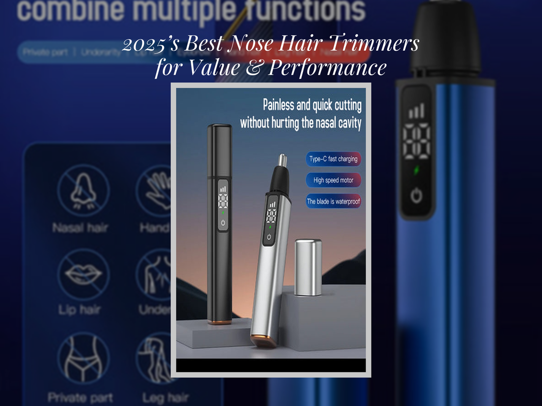2025’s Best Nose Hair Trimmers for Value & Performance