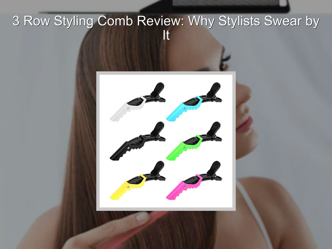 3 Row Styling Comb Review: Why Stylists Swear by It