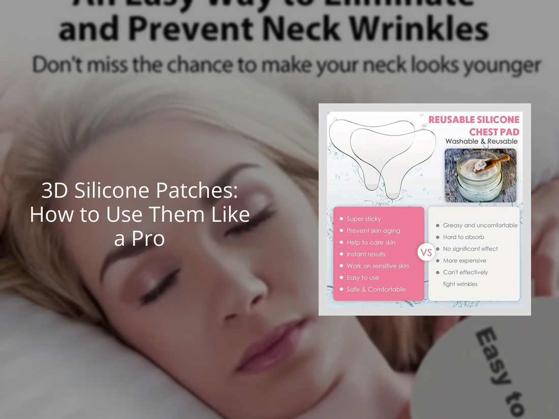 3D Silicone Patches: How to Use Them Like a Pro