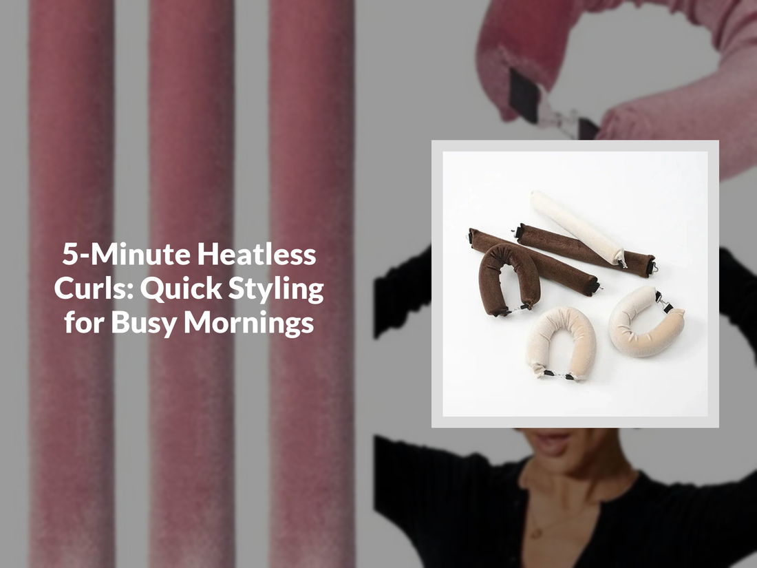5-Minute Heatless Curls: Quick Styling for Busy Mornings