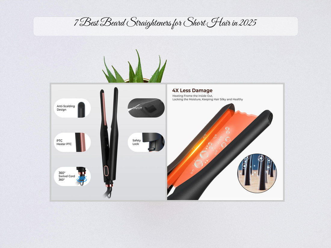 7 Best Beard Straighteners for Short Hair in 2025