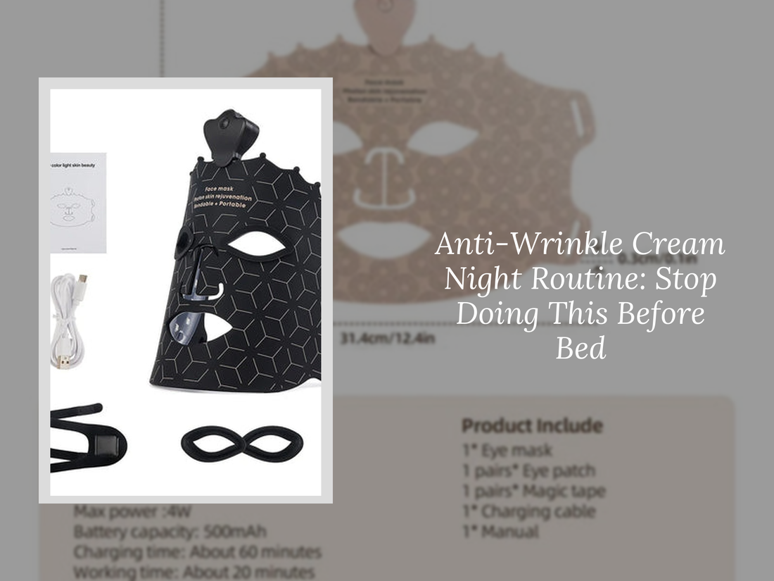 Anti-Wrinkle Cream Night Routine: Stop Doing This Before Bed