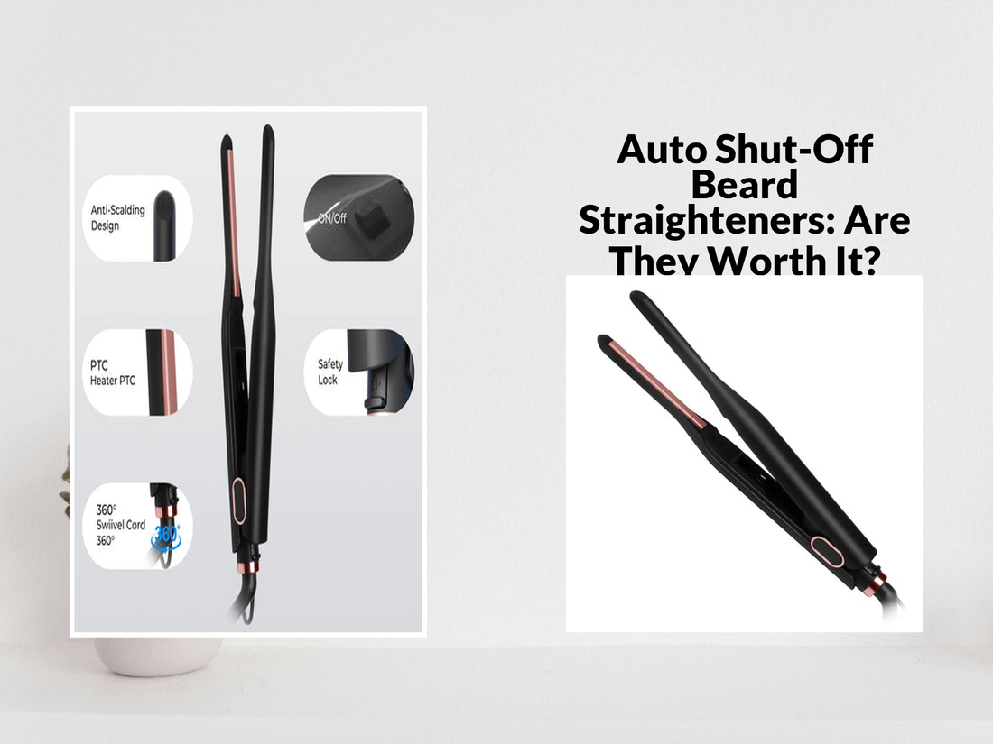 Auto Shut-Off Beard Straighteners: Are They Worth It?
