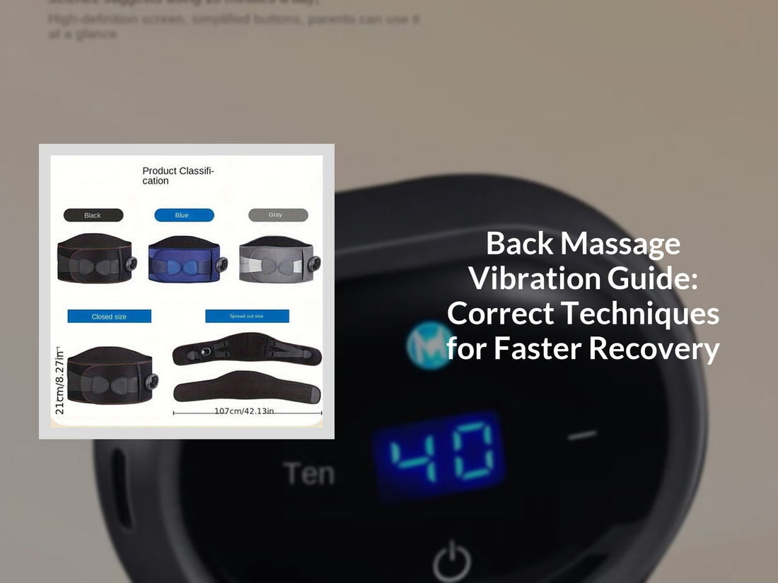Back Massage Vibration Guide: Correct Techniques for Faster Recovery