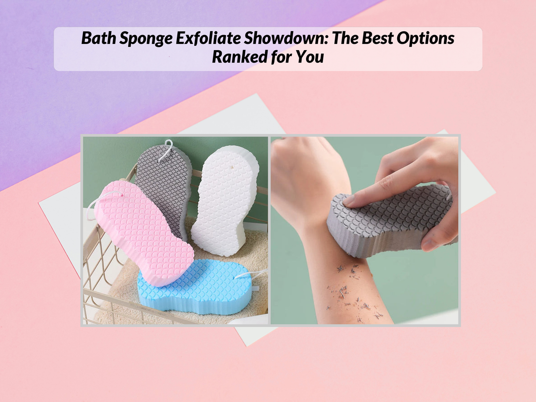 Bath Sponge Exfoliate Showdown: The Best Options Ranked for You