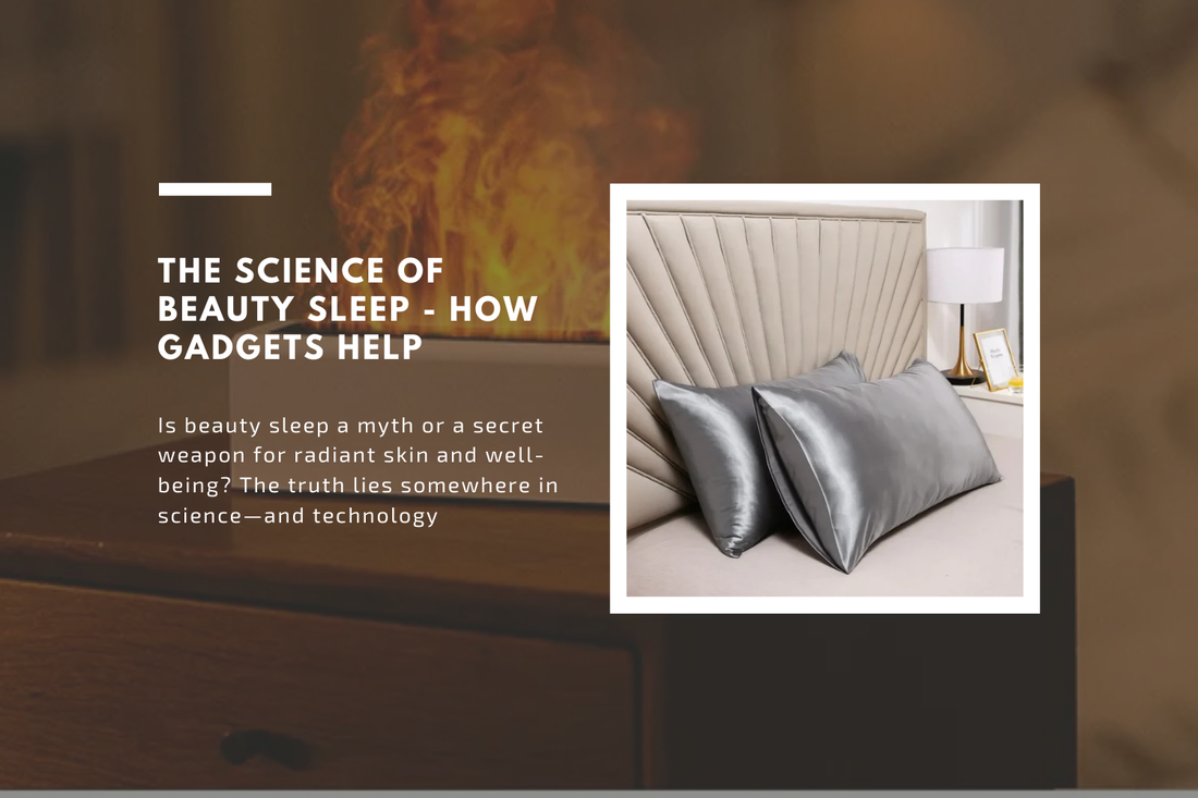The Science of Beauty Sleep - How Gadgets Help