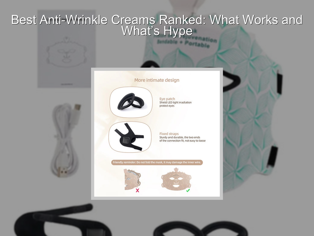 Best Anti-Wrinkle Creams Ranked: What Works and What’s Hype