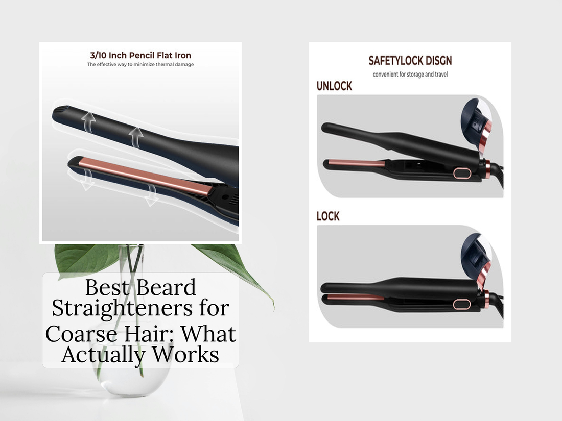 Best Beard Straighteners for Coarse Hair: What Actually Works