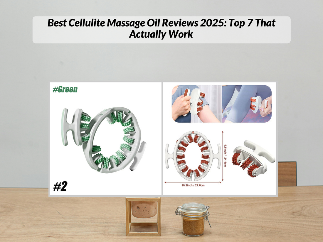 Best Cellulite Massage Oil Reviews 2025: Top 7 That Actually Work