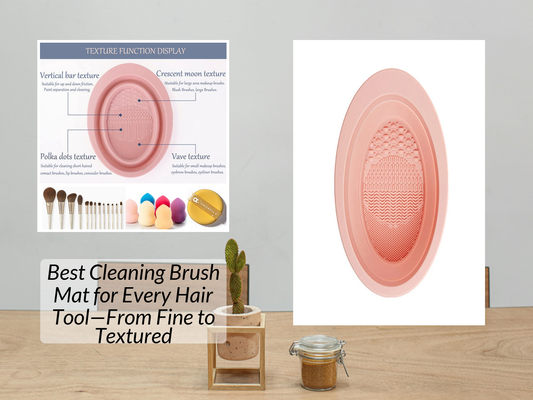 Best Cleaning Brush Mat for Every Hair Tool—From Fine to Textured
