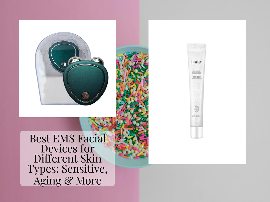 Best EMS Facial Devices for Different Skin Types: Sensitive, Aging & More