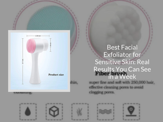 Best Facial Exfoliator for Sensitive Skin: Real Results You Can See in a Week