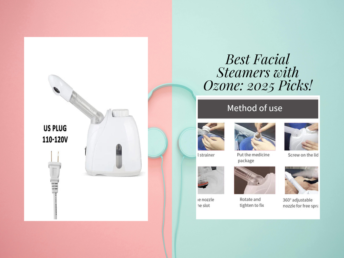 Best Facial Steamers with Ozone: 2025 Picks!