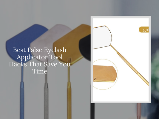 Best False Eyelash Applicator Tool Hacks That Save You Time