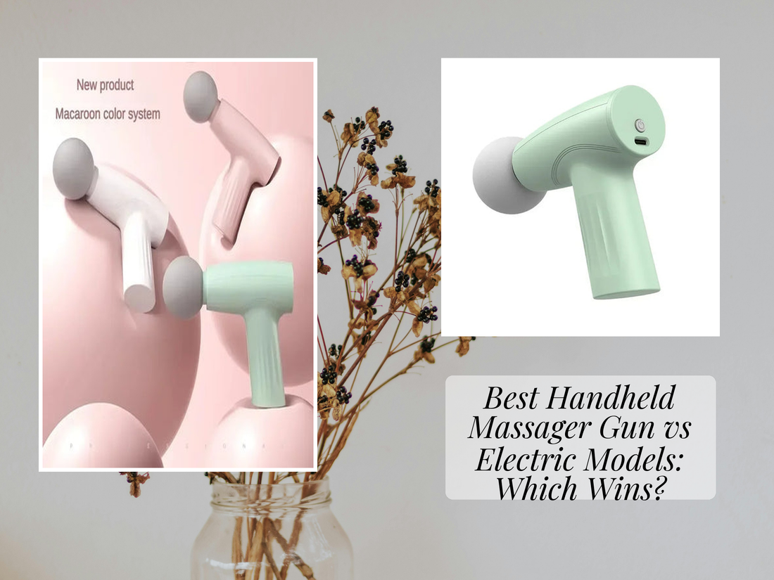 Best Handheld Massager Gun vs Electric Models: Which Wins?