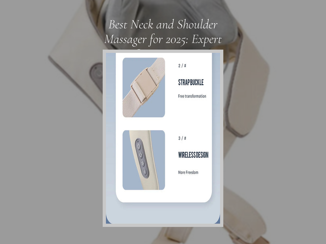 Best Neck and Shoulder Massager for 2025: Expert Comparisons