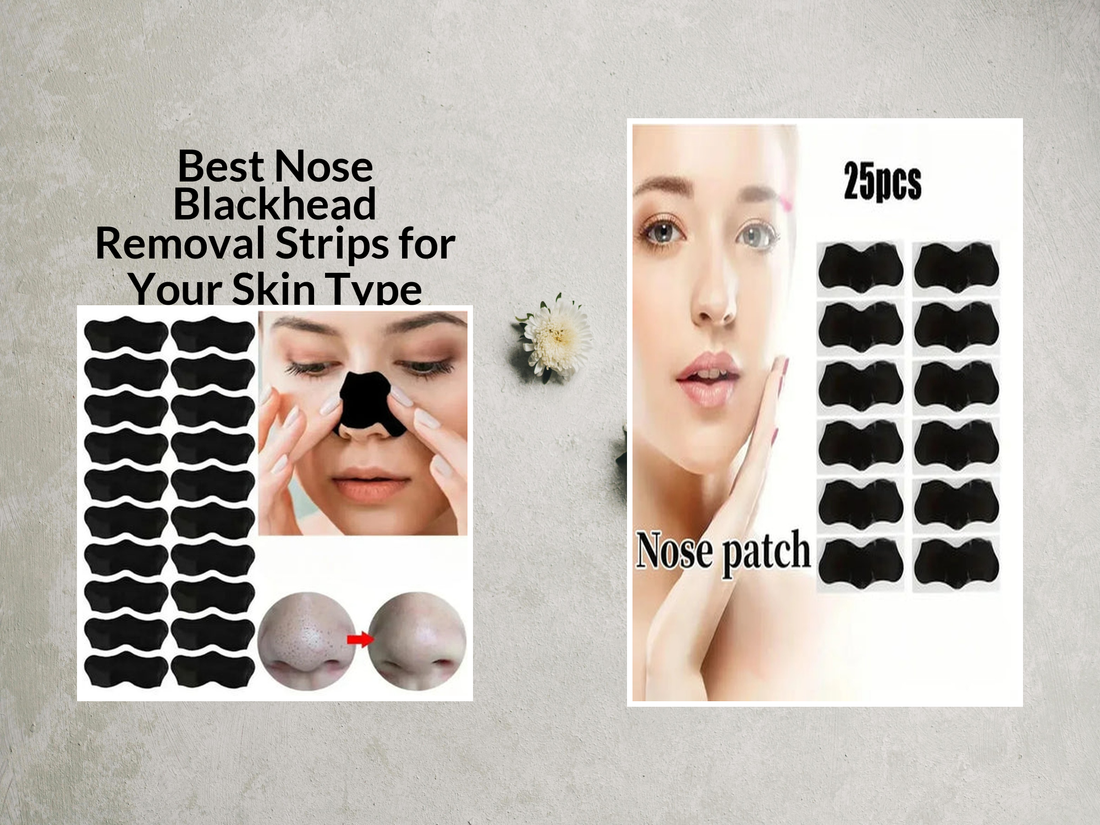Best Nose Blackhead Removal Strips for Your Skin Type