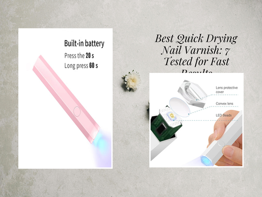 Best Quick Drying Nail Varnish: 7 Tested for Fast Results