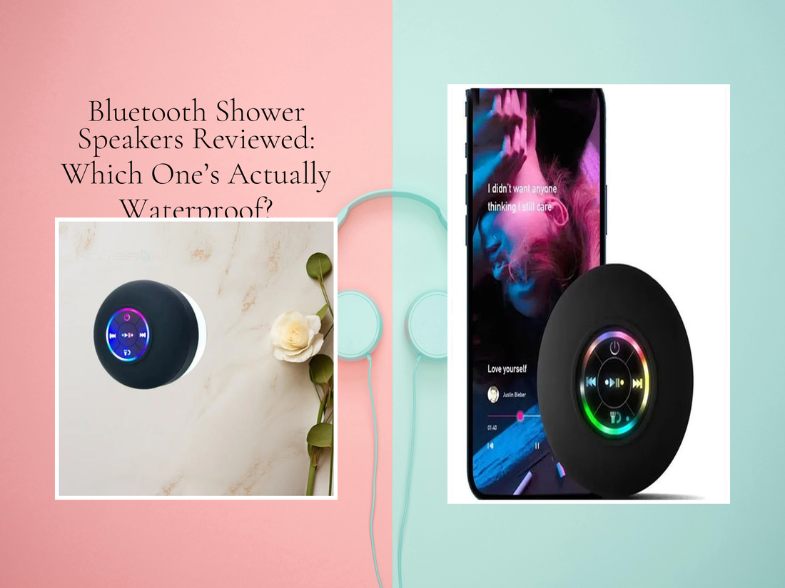 Bluetooth Shower Speakers Reviewed: Which One’s Actually Waterproof?