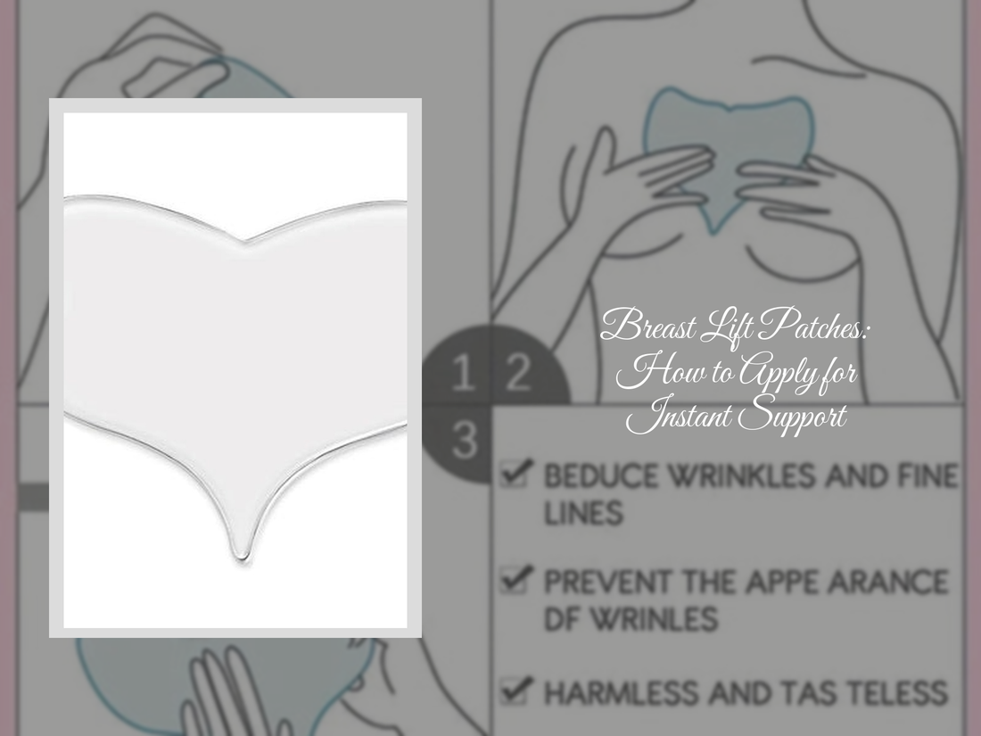 Breast Lift Patches: How to Apply for Instant Support