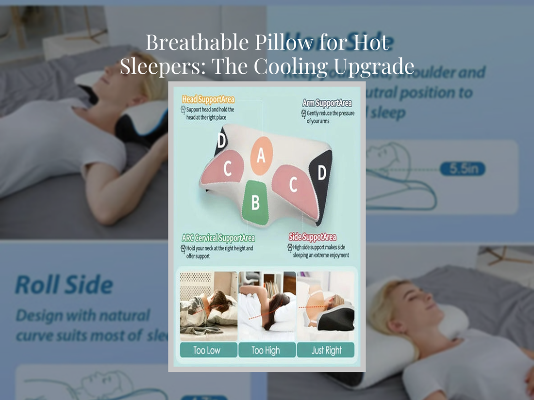 Breathable Pillow for Hot Sleepers: The Cooling Upgrade You Need