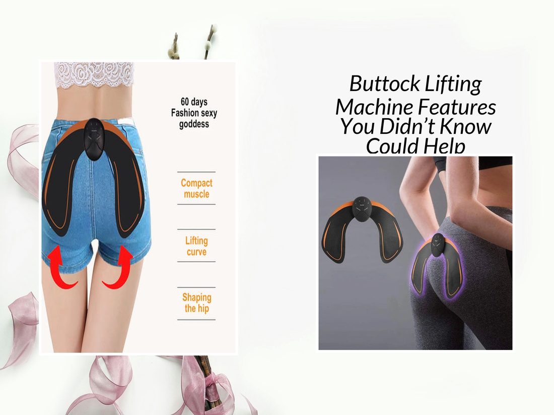 Buttock Lifting Machine Features You Didn’t Know Could Help