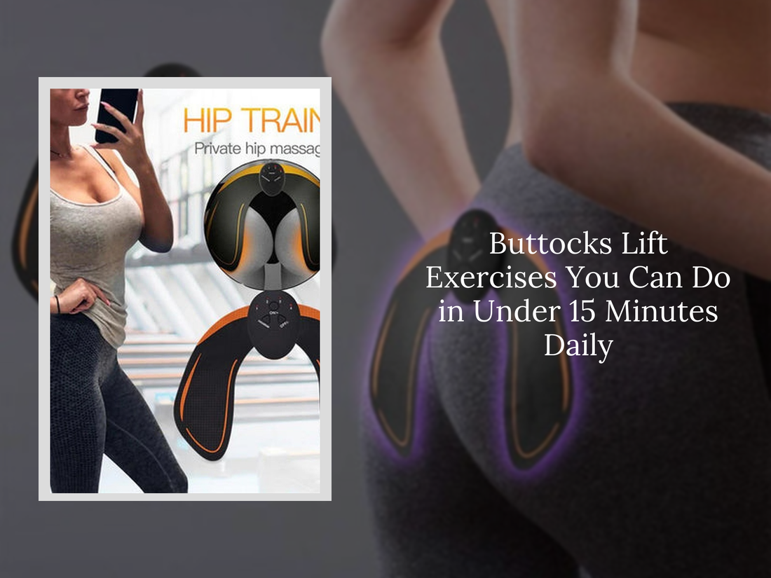 Buttocks Lift Exercises You Can Do in Under 15 Minutes Daily
