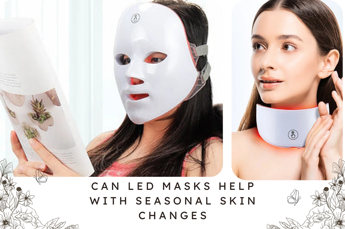 Can LED Masks Help with Seasonal Skin Changes