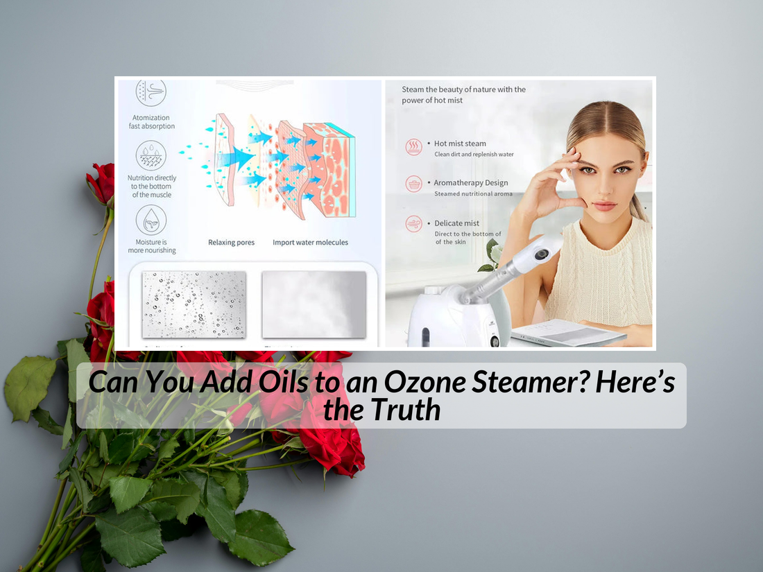 Can You Add Oils to an Ozone Steamer? Here’s the Truth