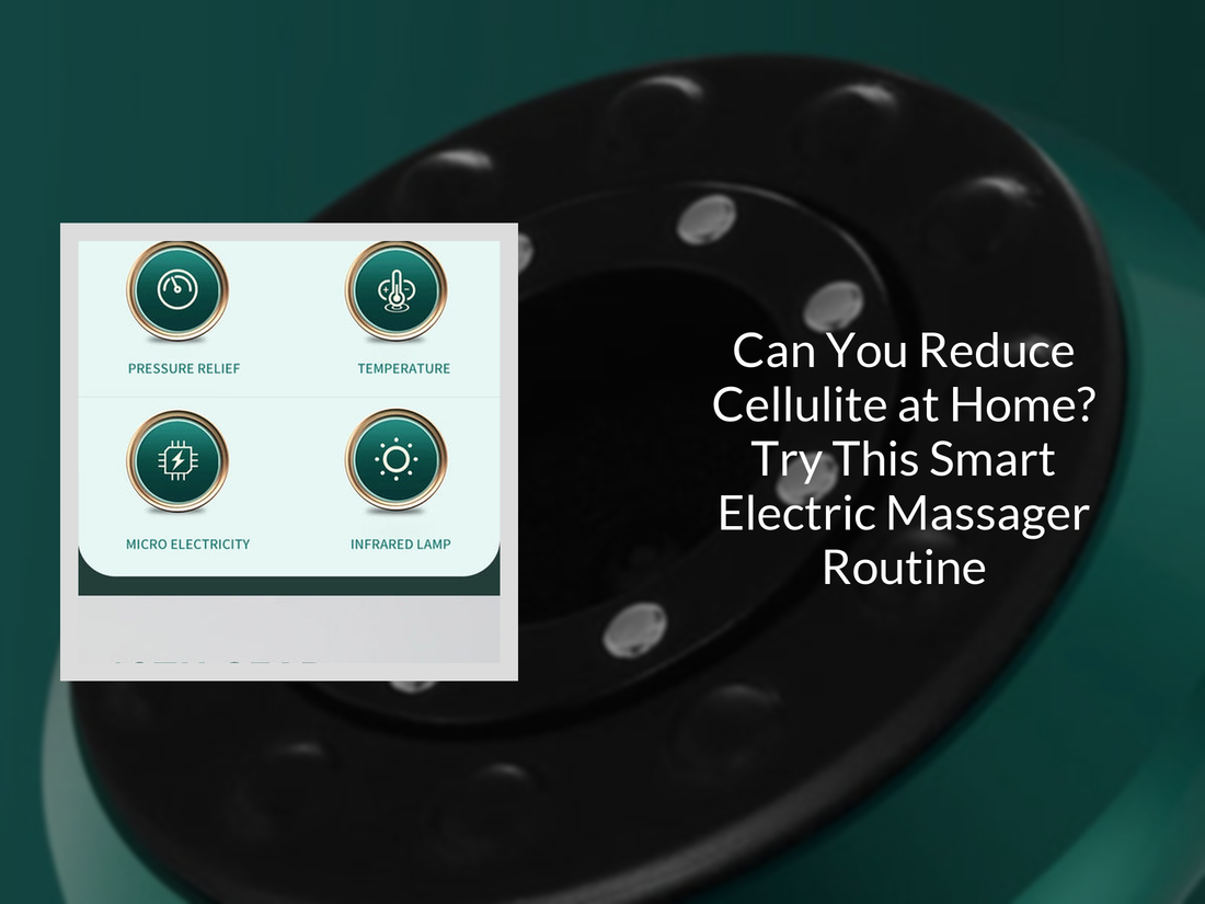 Can You Reduce Cellulite at Home? Try This Smart Electric Massager Routine