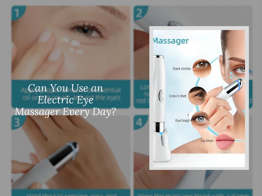 Can You Use an Electric Eye Massager Every Day?