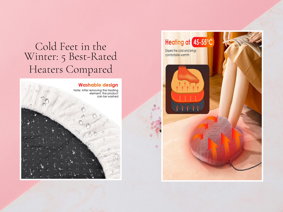 Cold Feet in the Winter: 5 Best-Rated Heaters Compared