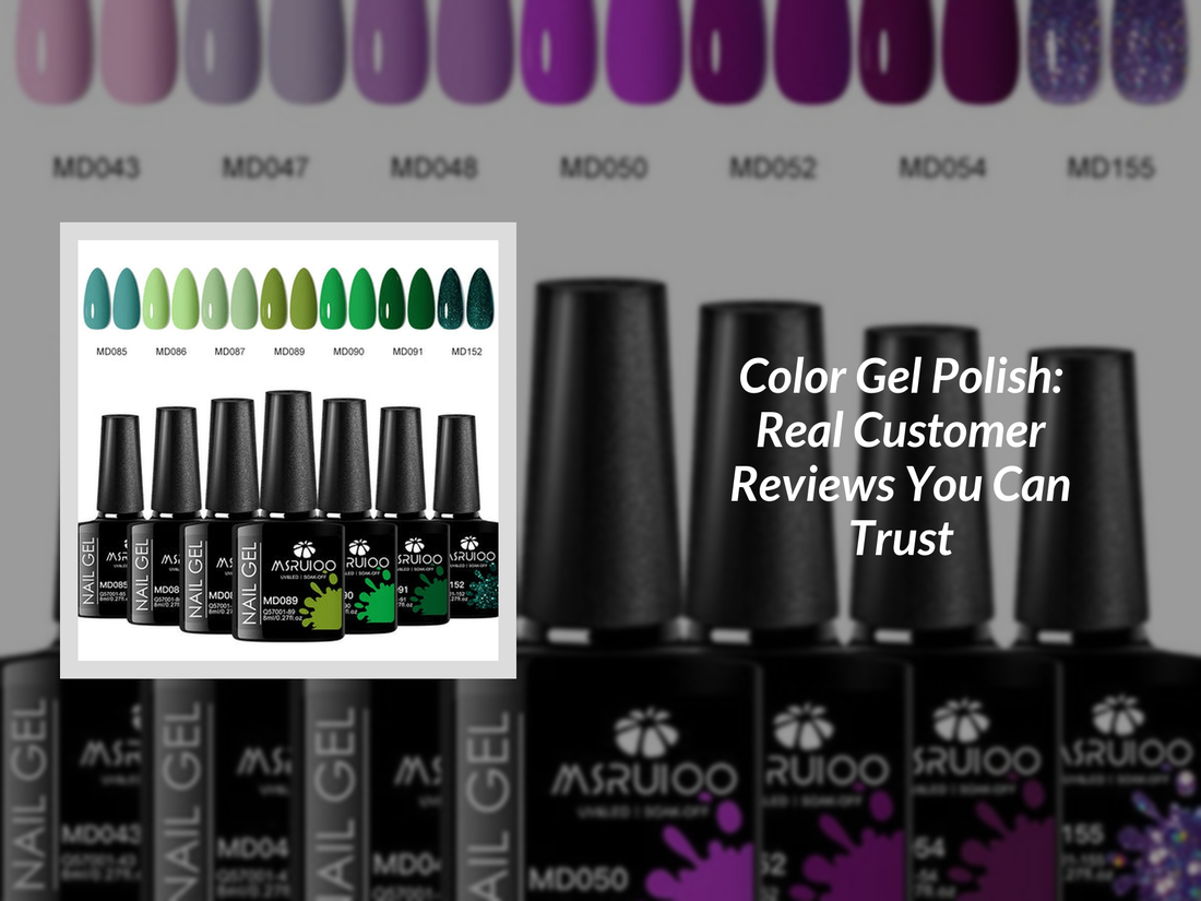Color Gel Polish: Real Customer Reviews You Can Trust