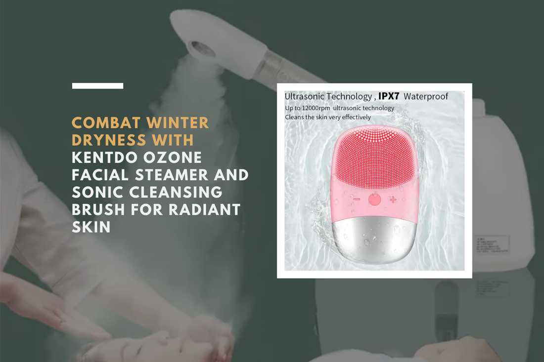 Combat Winter Dryness with KentDO Ozone Facial Steamer and Sonic Cleansing Brush for Radiant Skin