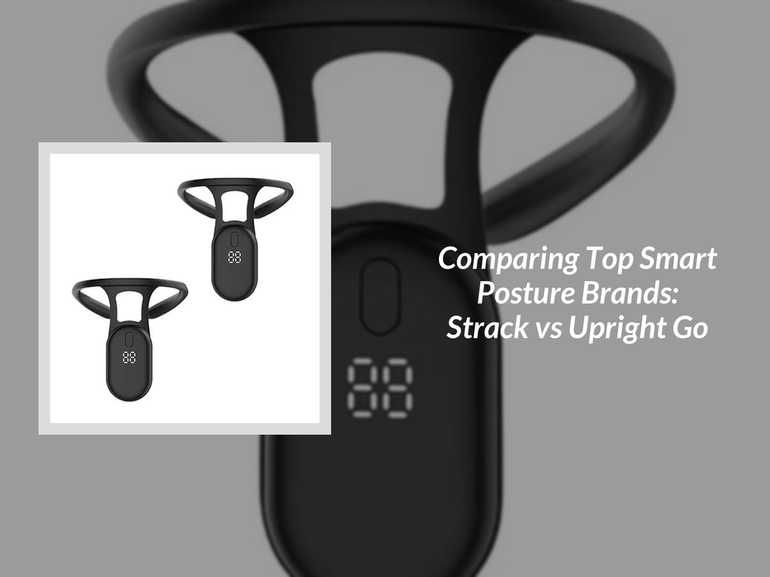 Comparing Top Smart Posture Brands: Strack vs Upright Go
