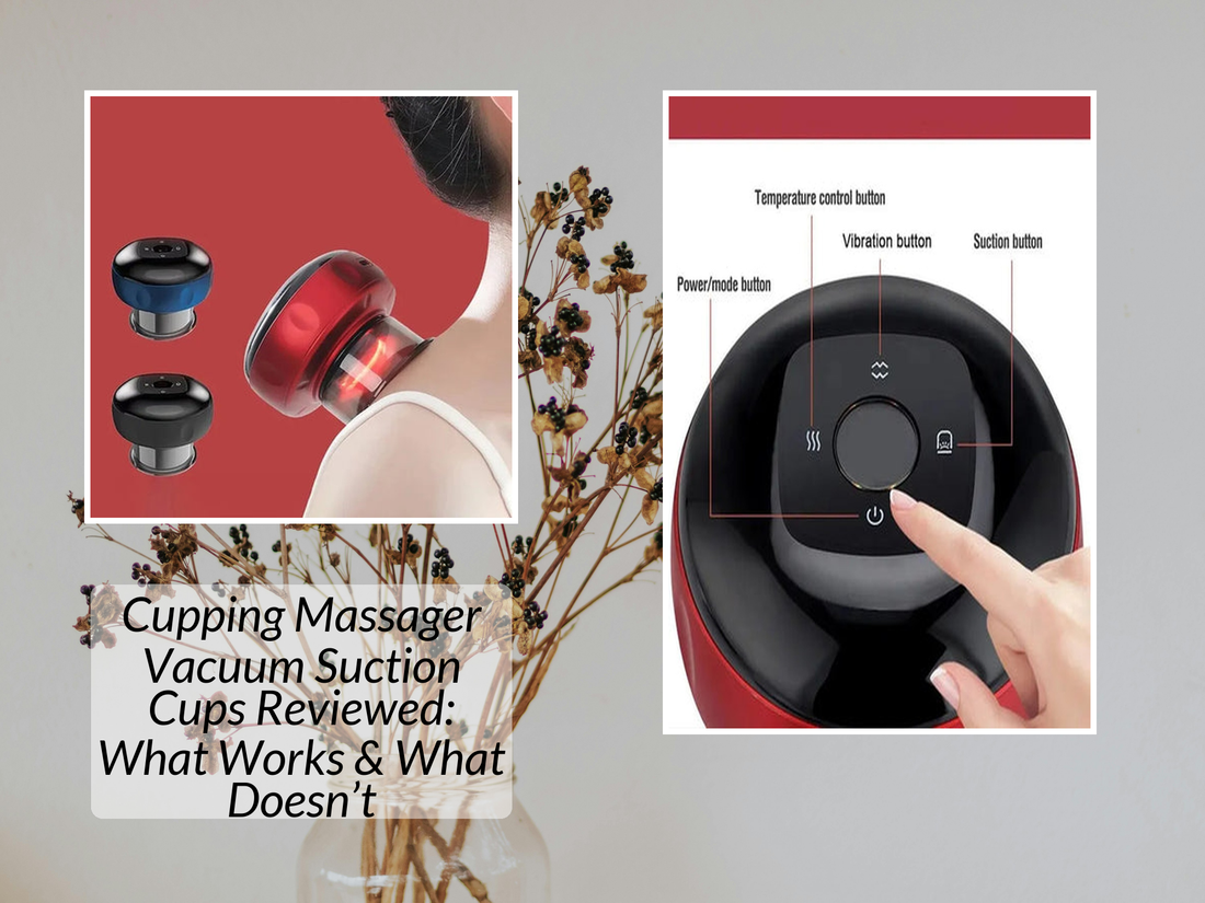 Cupping Massager Vacuum Suction Cups Reviewed: What Works & What Doesn’t