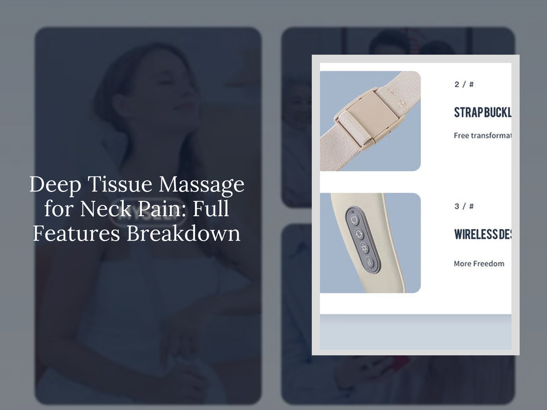 Deep Tissue Massage for Neck Pain: Full Features Breakdown