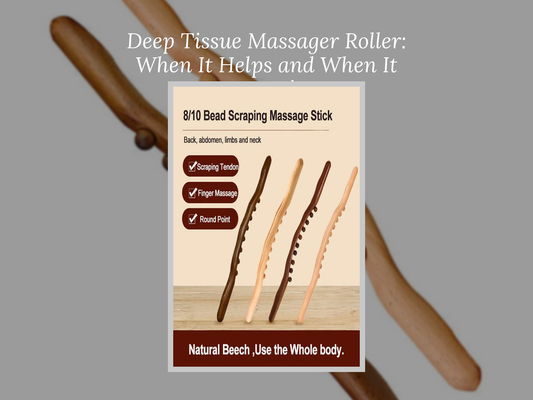 Deep Tissue Massager Roller: When It Helps and When It Doesn’t