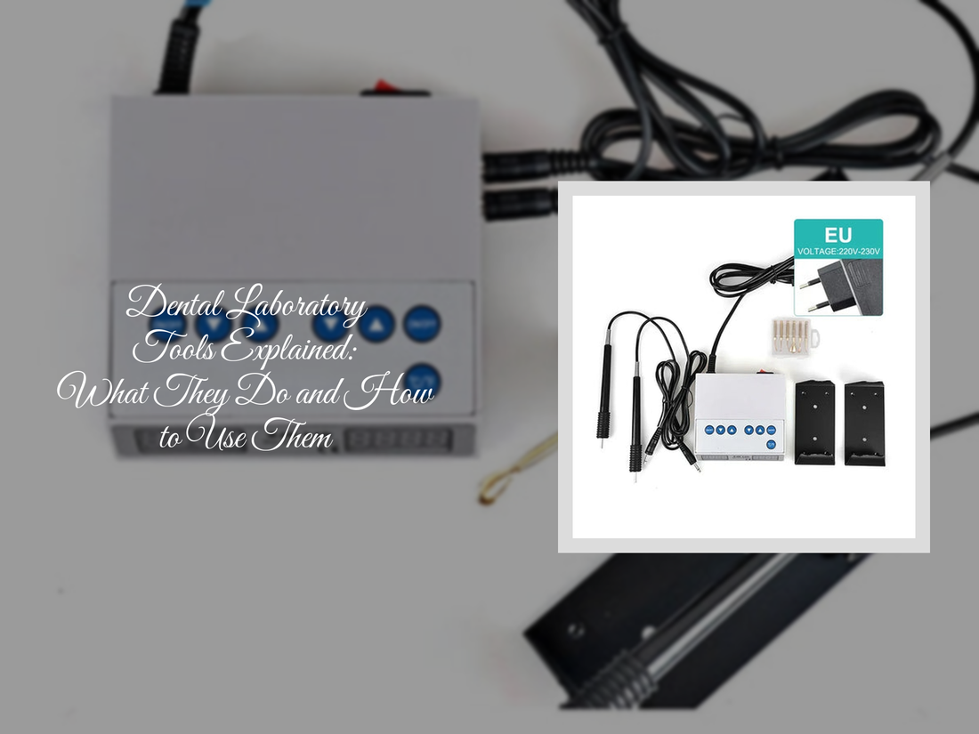 Dental Laboratory Tools Explained: What They Do and How to Use Them