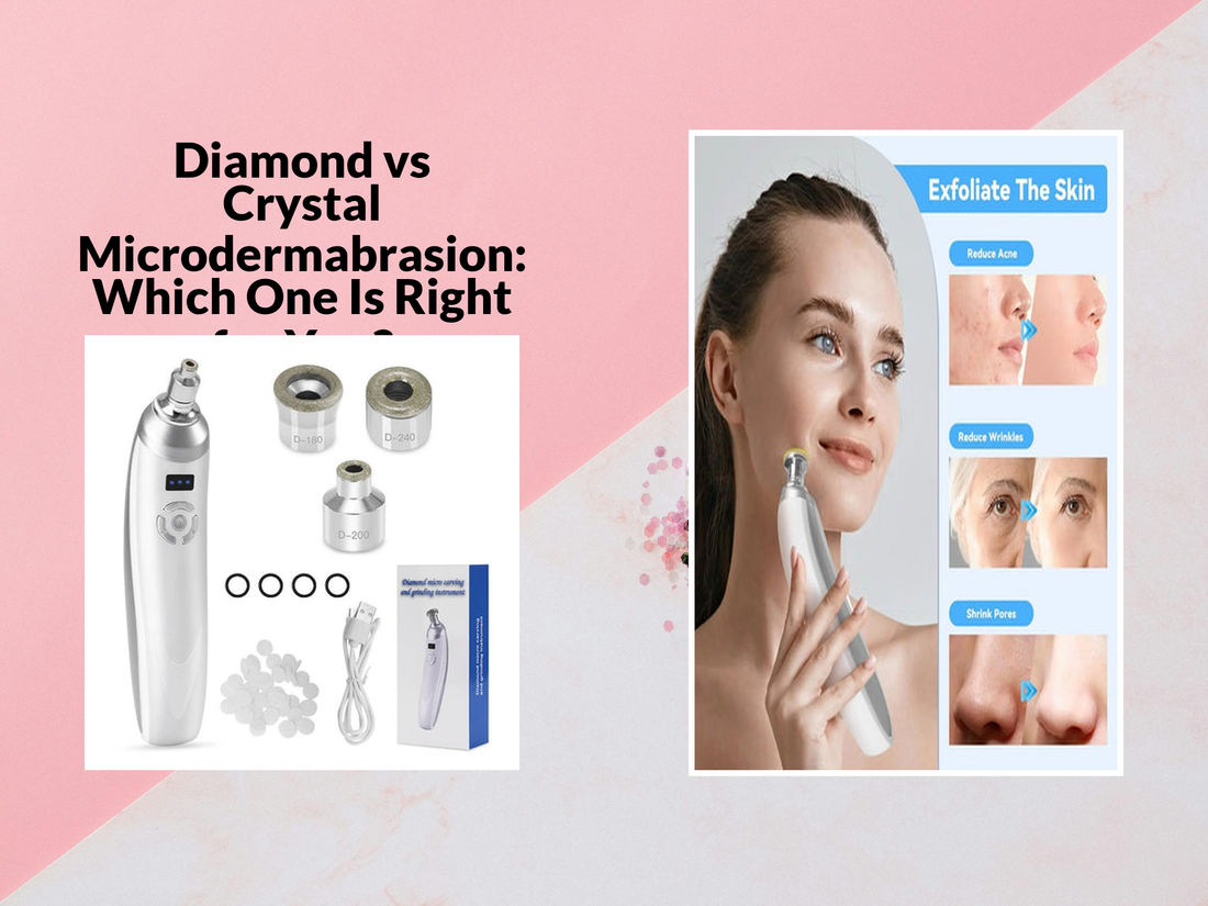 Diamond vs Crystal Microdermabrasion: Which One Is Right for You?
