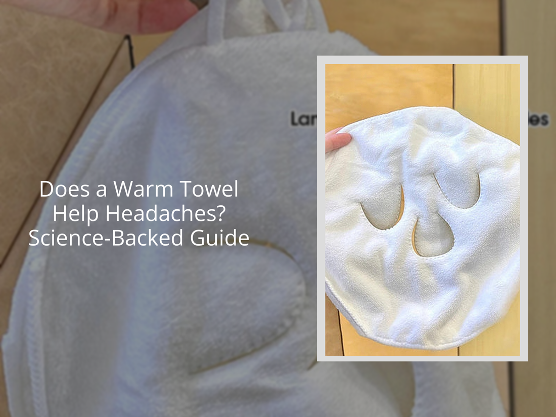 Does a Warm Towel Help Headaches? Science-Backed Guide