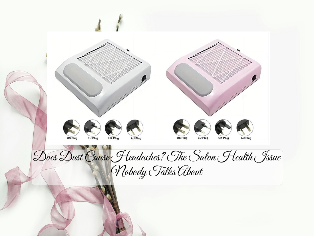 Does Dust Cause Headaches? The Salon Health Issue Nobody Talks About