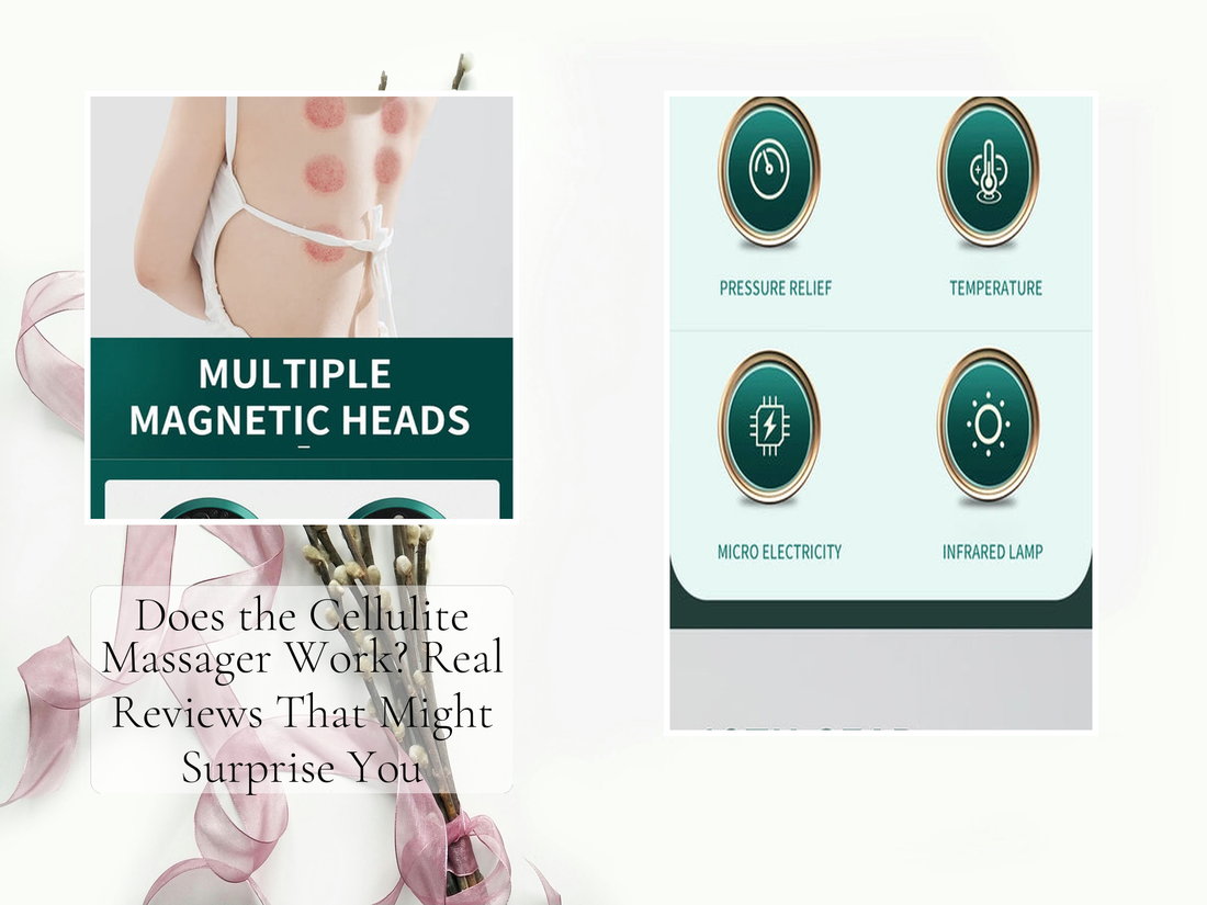 Does the Cellulite Massager Work? Real Reviews That Might Surprise You