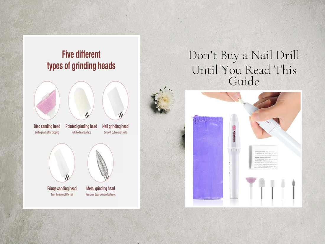 Don’t Buy a Nail Drill Until You Read This Guide