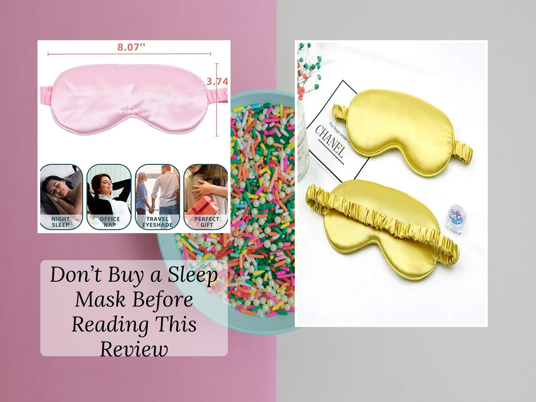 Don’t Buy a Sleep Mask Before Reading This Review