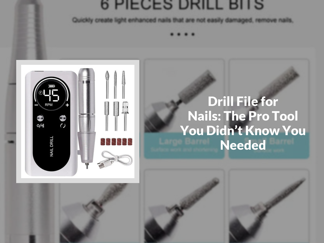 Drill File for Nails: The Pro Tool You Didn’t Know You Needed