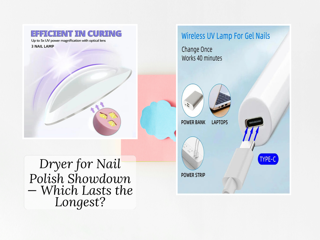 Dryer for Nail Polish Showdown — Which Lasts the Longest?